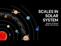 Astronomy for Beginners Scales in Solar System English HBCSE OAE Sai Shetye