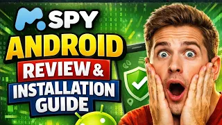mSpy Android Review and Installation Guide 2026 - Full Setup Tutorial