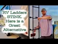 RV Ladders STINK Here is a Great Alternative