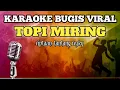 Download Lagu KARAOKE BUGIS VIRAL TOPI MIRING #trending