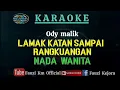 Download Lagu Lamak Katan Sampai Rangkuangan - Ody Malik (Karaoke) NADA WANITA