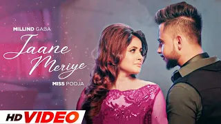 jaane meriye hd video miss pooja ft milling gaba latest punjabi songs 2024 punjabi songs