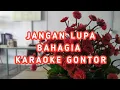 Download Lagu Jangan Lupa Bahagia Versi Karaoke - Nasyid Gontor Viral