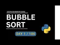 Bubble Sort in Python Explained Day 1 of 100 Days DSA Bootcamp