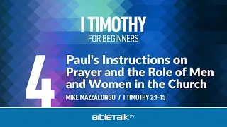 Paul's Instructions on Prayer and the Role of Men and Women in the Church