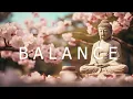 Balance I Meditation Healing Yoga Ambient Music I Relax mind and body with bird sounds and Buddha