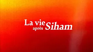 LA VIE APRÈS SIHAM – Bande-annonce en VOSTFR
