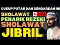 Download Lagu LUANGKAN WAKTUMU 5 MENIT SAJA SHOLAWAT JIBRIL MERDU PENARIK REZEKI PEMBUKA 1000 KEBERKAHAN HIDUP