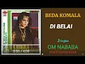 Download Lagu BEDA KOMALA  -  DIBELAI