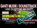 [PES 2017] Ganti Musik / Change Soundtrack [Tutorial]