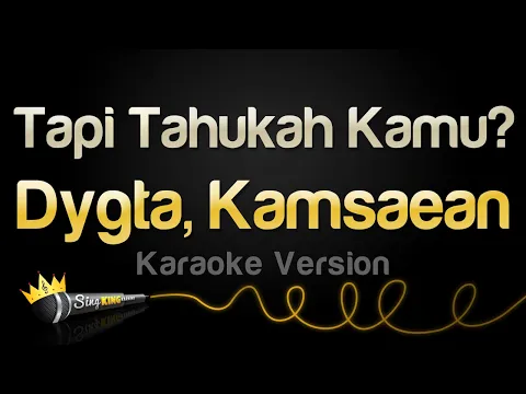 Download MP3 Dygta, Kamsaean - Tapi Tahukah Kamu? (Karaoke Version)