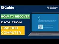 Guide How to Recover Data from Crashed Windows Computer