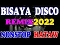 BEST BISAYA DISCO NONSTOP 2022