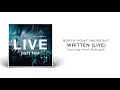 North Point InsideOut - Written (Live/Audio) ft. Heath Balltzglier