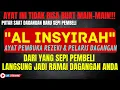 Download Lagu 🔴DZIKIR AL-INSYIRAH🔴 Pelaris Dagangan Ampuh dan Penarik Pembeli dari Segala Penjuru Rezeki