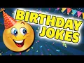 The Ultimate Collection of Birt ay Jokes That Will Have You in Stitches