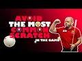AVOID the most common scratch in the game