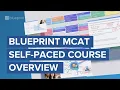 Blueprint MCAT Self-Paced Course Overview