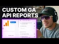 How to Create Custom Reports Using the Google Analytics API 2026 Step-by-Step
