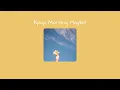 Download Lagu Kpop Playlist Morning Playlist to Start Your Productive Day | chill/study/cute Playlist
