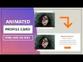 How To Create Animated Profile Card Using HTML And CSS Only Amazing Profile Card