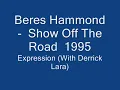 Beres Hammond  -   Show Off The Road  1995