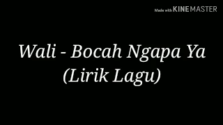 Download Lagu wali bocah ngapa ya MP3