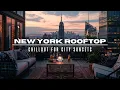 Download Lagu New York Rooftop Sax 2025 🎷 | Chillout for City Sunsets