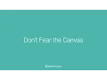 Don t Fear the Canvas Matt Precious