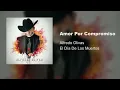 Alfredo Olivas - Amor Por Compromiso (Audio)