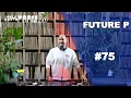 Download Lagu EPS No.75 - Future P | 1 Hour Vinyl DJ Mix | Located @ VinylFarm.eu
