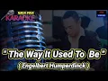Download Lagu KARAOKE🎤🎹🎹 (The Way It Used To Be / Engelbert Humperdinck)#andysarumvolvo
