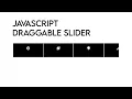 Vanilla JavaScript Create A Draggable Slider
