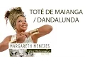 Download Lagu Toté de Maianga / Dandalunda - Margareth Menezes (DVD Voz Talismã)