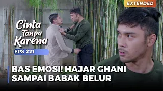 Download EMOSI MEMUNCAK! Bas Hajar Ghani Sampai BABAK BELUR | CINTA TANPA KARENA | EPS 221 (1/5) MP3