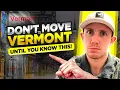 Moving To Vermont In 2025 Watch This First Or Regret It