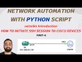 Network Automation with Python Script Netmiko Intro How to initiate SSH Session to Cisco Devices