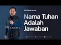 Pdt Dr Rubin Adi Abraham - Nama Tuhan Adalah Jawaban