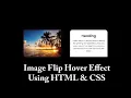 Image Flip Hover Effect Using HTML CSS
