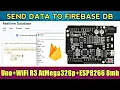 ESP8266 NodeMcu Send Data To Firebase Database UNO WIFI-R3-AtMega328-esp8266