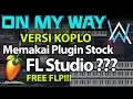 Download Lagu On My Way (FL Studio + FLP) | Versi Dangdut Koplo | [EvP Music]