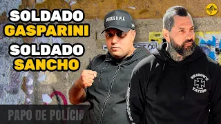 SOLDADO GASPARINI e SOLDADO SANCHO - Papo de Polícia