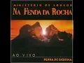 Ministério de Louvor Na Fenda da Rocha - Na Fenda da Rocha
