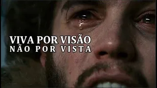 SEU FUTURO DEPENDE DISSO! Olhe Por Visão, Não Por Vista - Motivação (Reflexão)