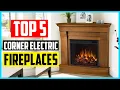 Top 5 Best Corner Electric Fireplaces 2022 Reviews