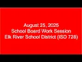 2025-08-25 School Board Work Session Meeting Elk River School District ISD 728