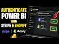 How to authenticate Power BI with Stripe and Shopify data - Detailed Guide