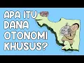 Download Lagu Apa itu Dana Otonomi Khusus ?