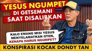 π΄ Yesus Ngumpet di Getsemani kata Dondy Tan