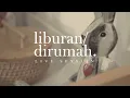 Download Lagu Liburan Dirumah - Lacuna Inc (Live at Uwitan)